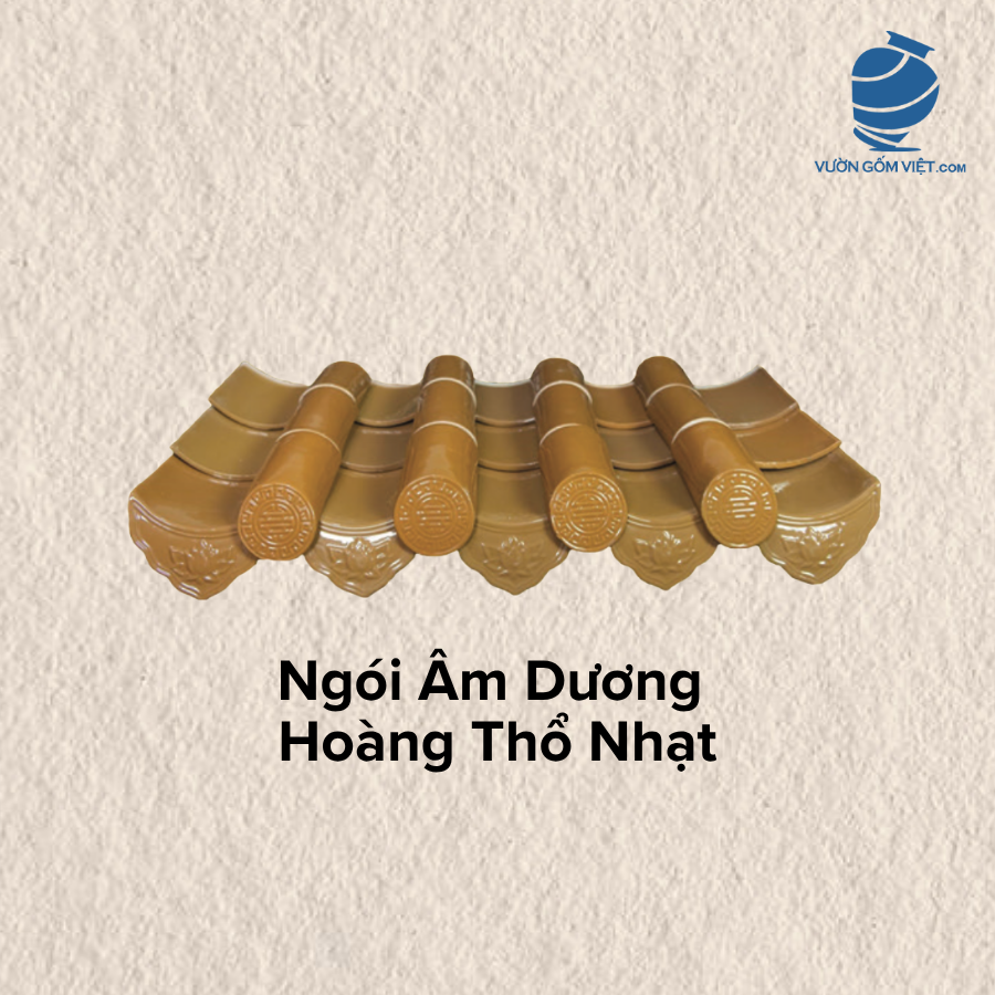 Ngói Âm Dương Hoàng Thổ Nhạt