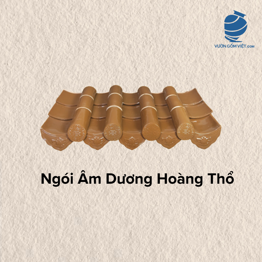 Ngói Âm Dương Hoàng Thổ