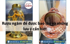 Rượu ngâm để được bao lâu và những lưu ý cần biết